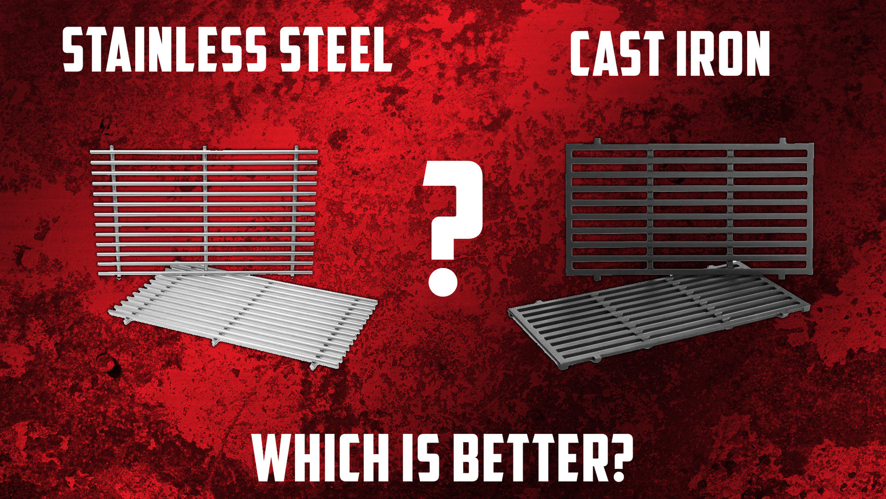 Stainless Steel VS Cast Iron Grates - Which is right for you?